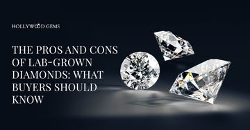 The Pros and Cons of Lab-Grown Diamonds: What Buyers Should Know